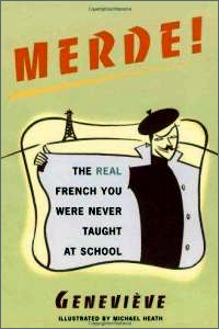 bawdy language books on amazon, MERDE! The Real French You Were Never Taught at School