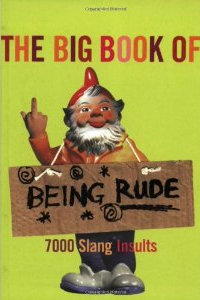 bawdy language books on amazon, The Big Book of Being Rude: 7000 Slang Insults