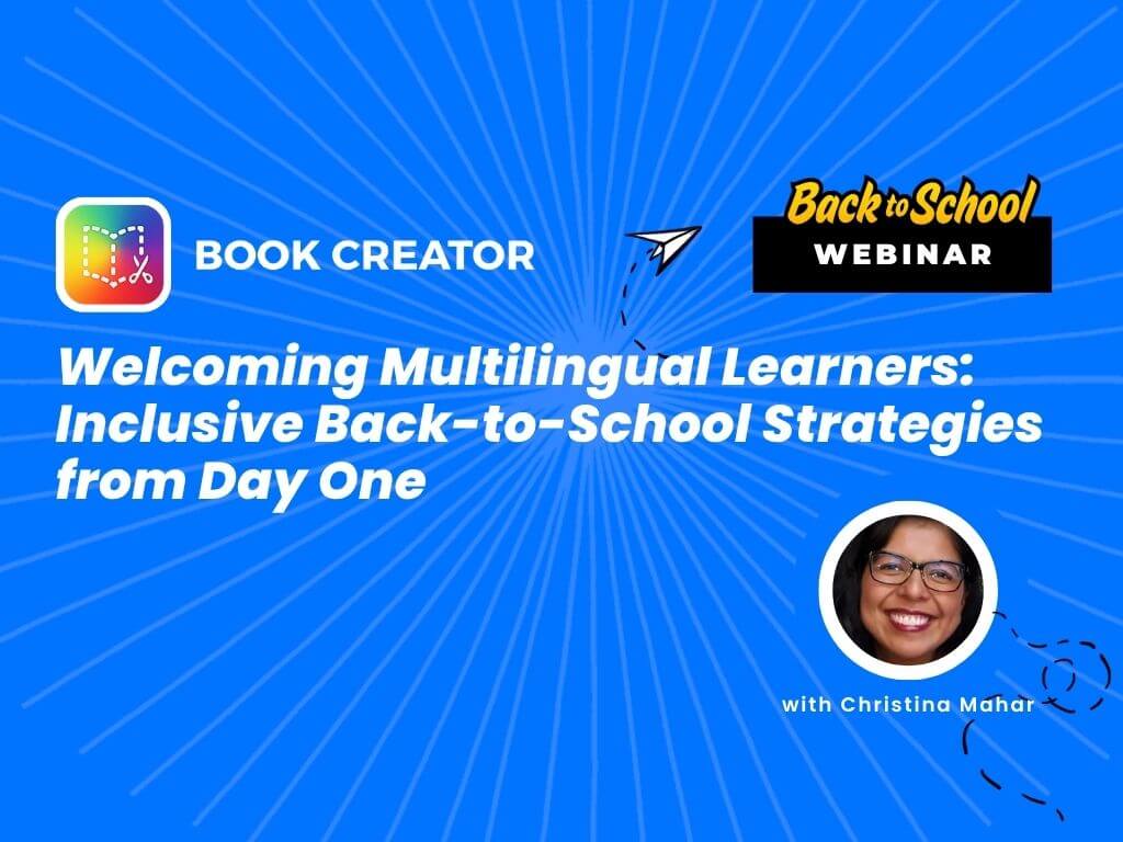 Featured image for “Welcoming Multilingual Learners: Inclusive Back-to-School Strategies from Day One”