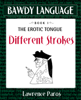 Bawdy Language mini-ebook, Different Strokes