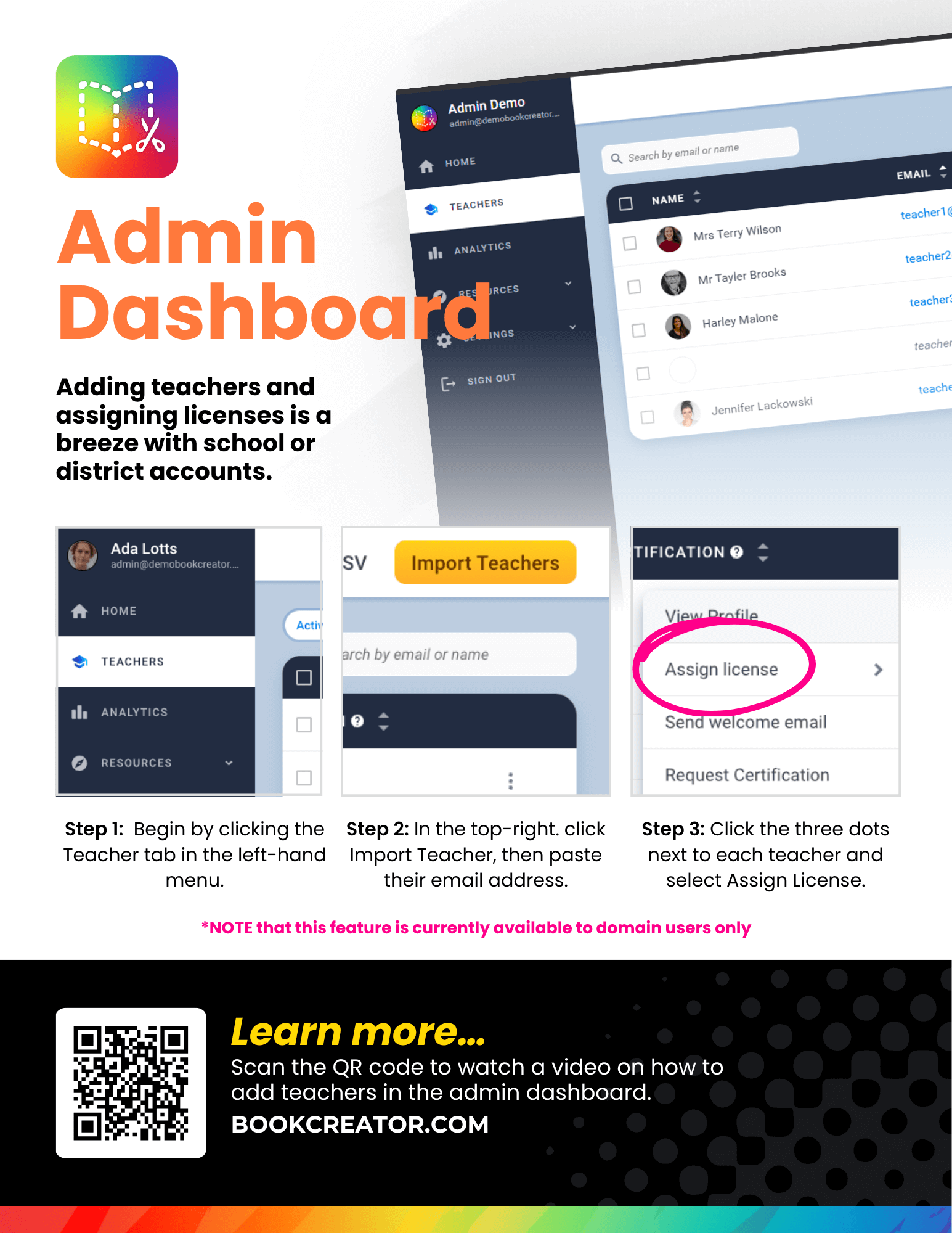 A visual how-to guide from Book Creator showing how school or district administrators can add teachers and assign licenses using the Admin Dashboard. The poster includes screenshots of the admin interface, highlighting the 'Teachers' tab, the 'Import Teachers' button, and the 'Assign license' option. A QR code links to a video tutorial.