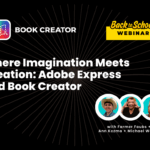 Where Imagination Meets Creation: Adobe Express and Book Creator