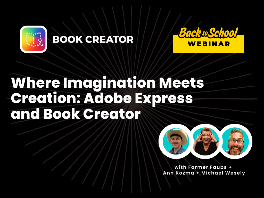 Featured image for “Where Imagination Meets Creation: Adobe Express and Book Creator”
